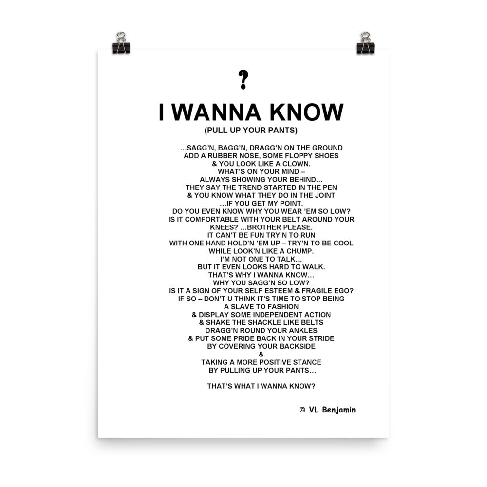 I Wanna Know                                                                                       (Pull Up Your Pants)