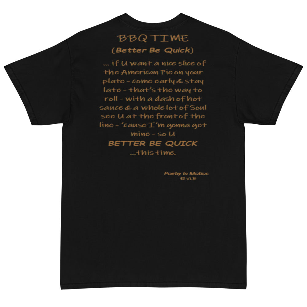 Better Be Quick (BBQ Time) -  Short Sleeve T-Shirt