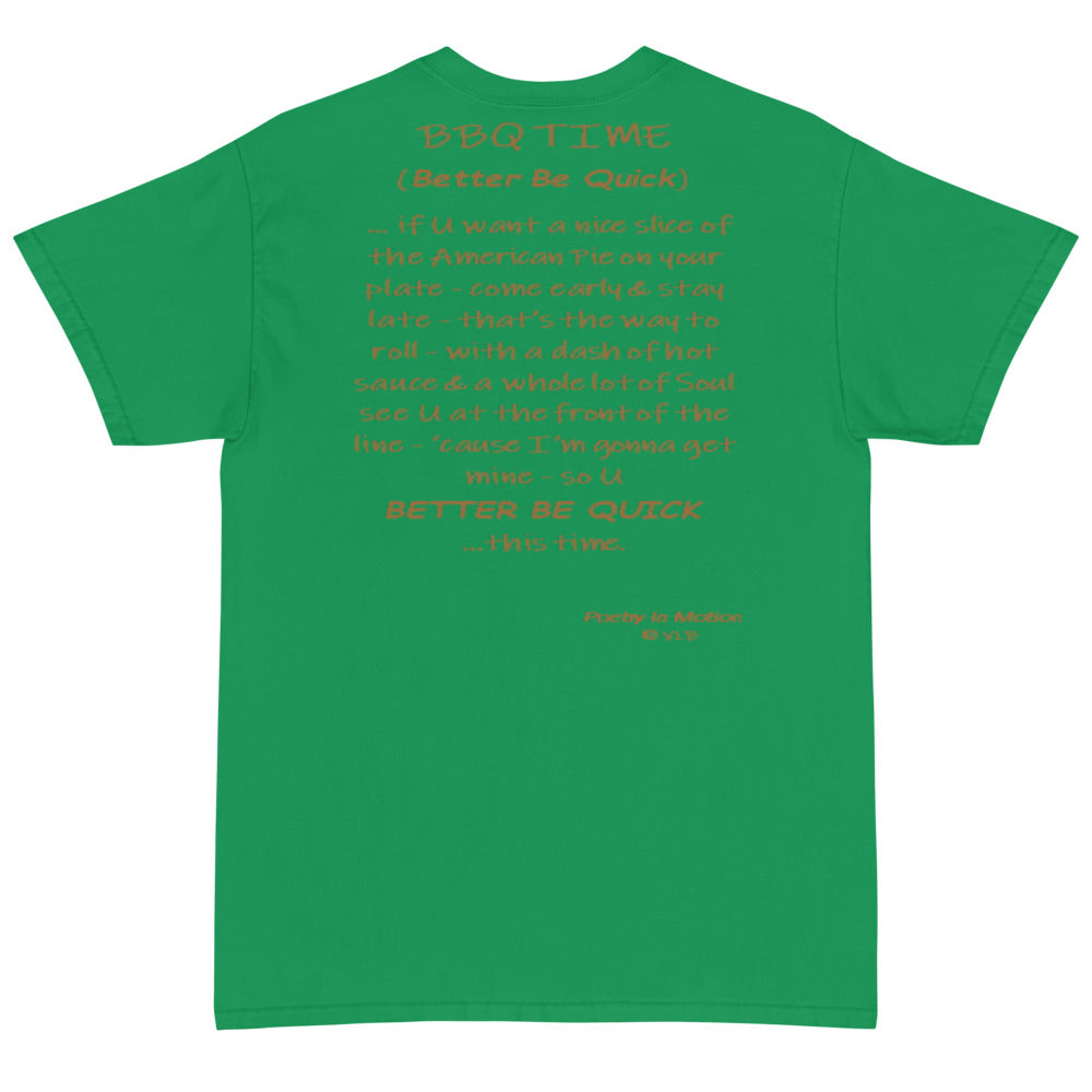 Better Be Quick (BBQ Time) -  Short Sleeve T-Shirt