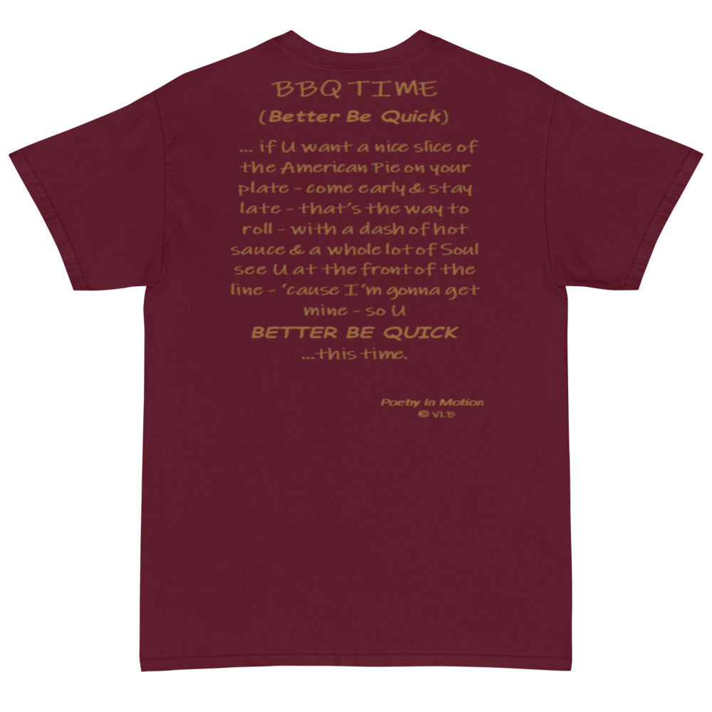Better Be Quick (BBQ Time) -  Short Sleeve T-Shirt
