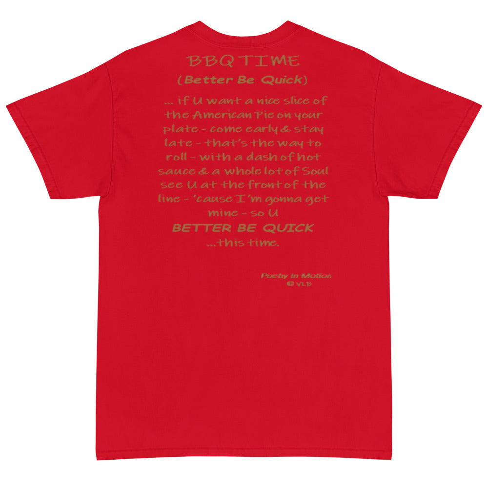 Better Be Quick (BBQ Time) -  Short Sleeve T-Shirt