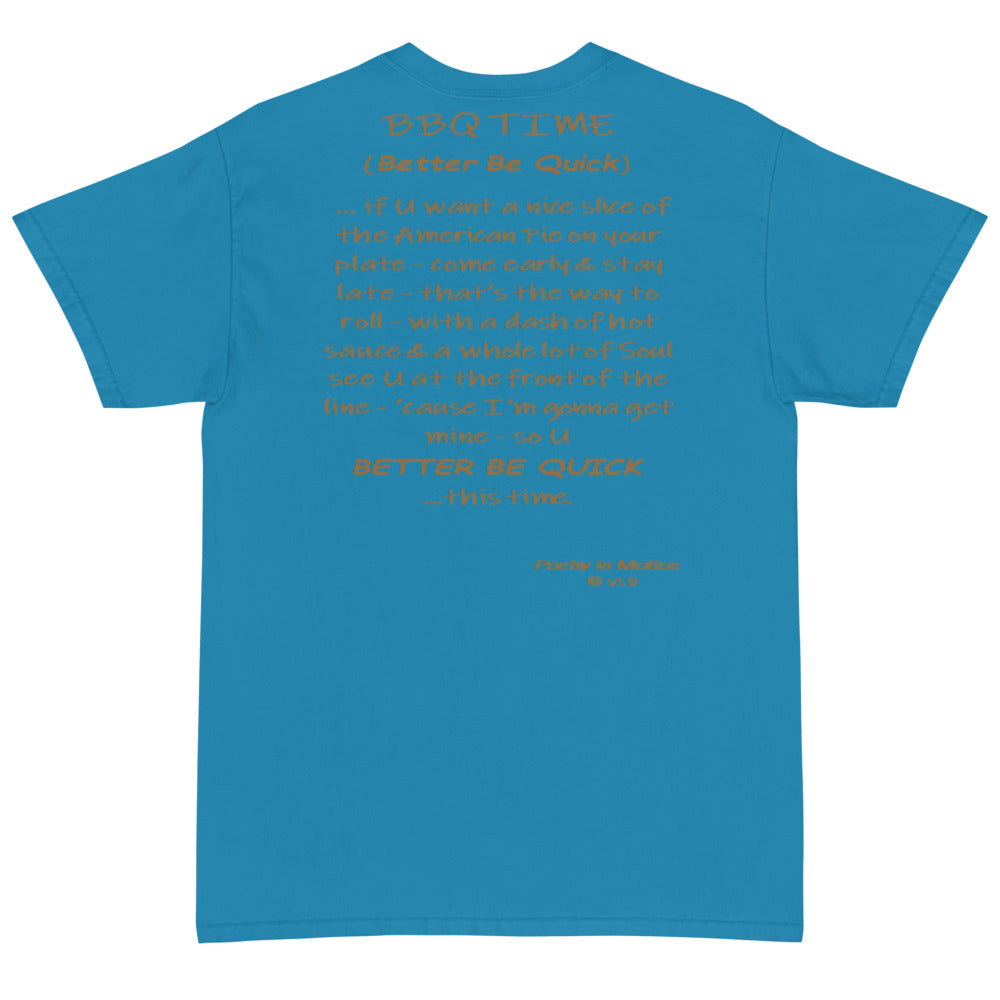 Better Be Quick (BBQ Time) -  Short Sleeve T-Shirt
