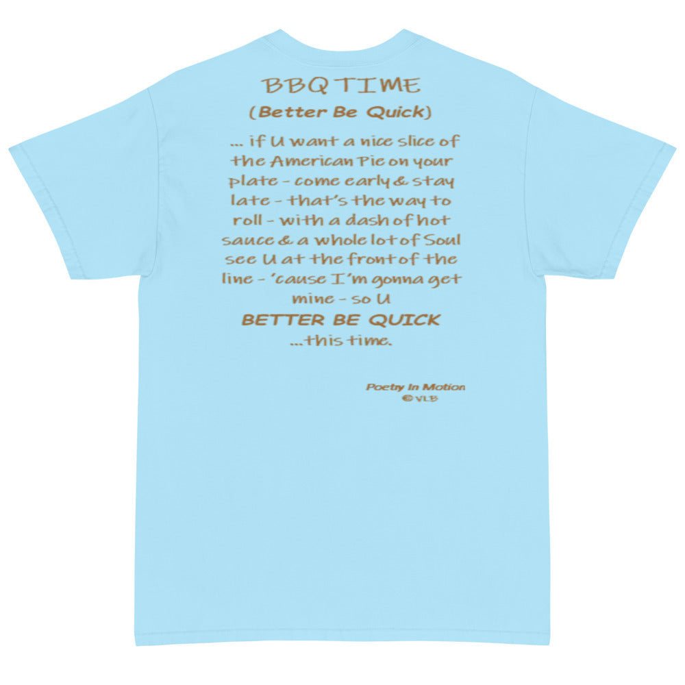 Better Be Quick (BBQ Time) -  Short Sleeve T-Shirt