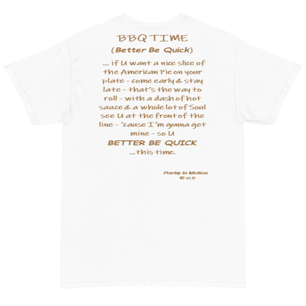 Better Be Quick (BBQ Time) -  Short Sleeve T-Shirt