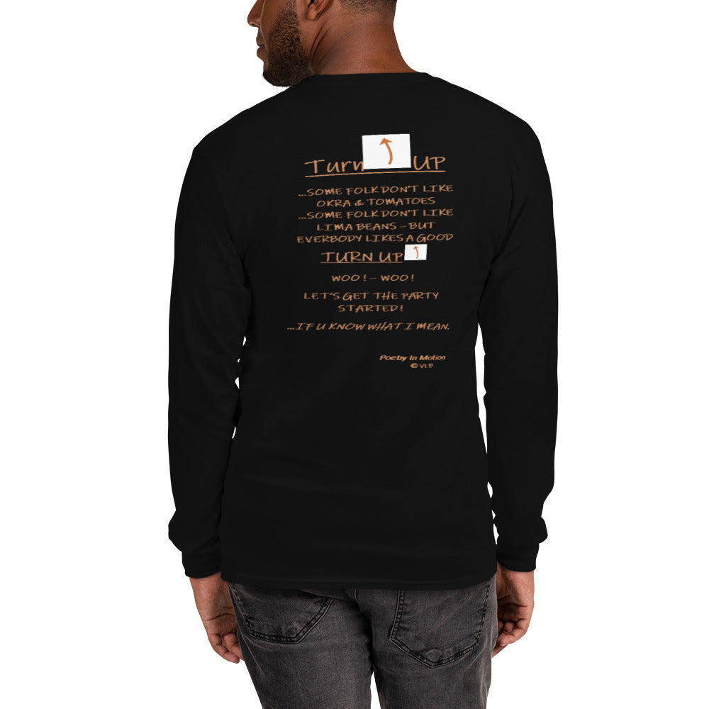 TURN UP -  Long Sleeve Shirt