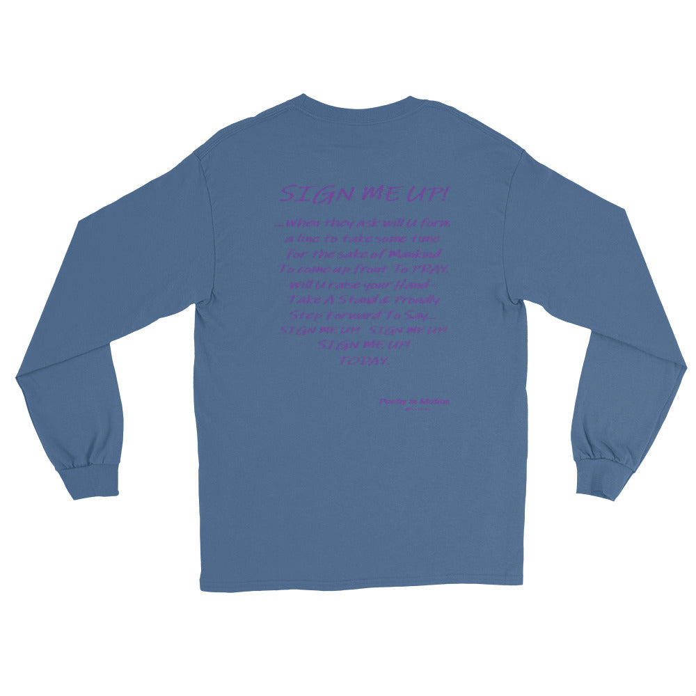 SIGN ME UP! - Long Sleeve Shirt
