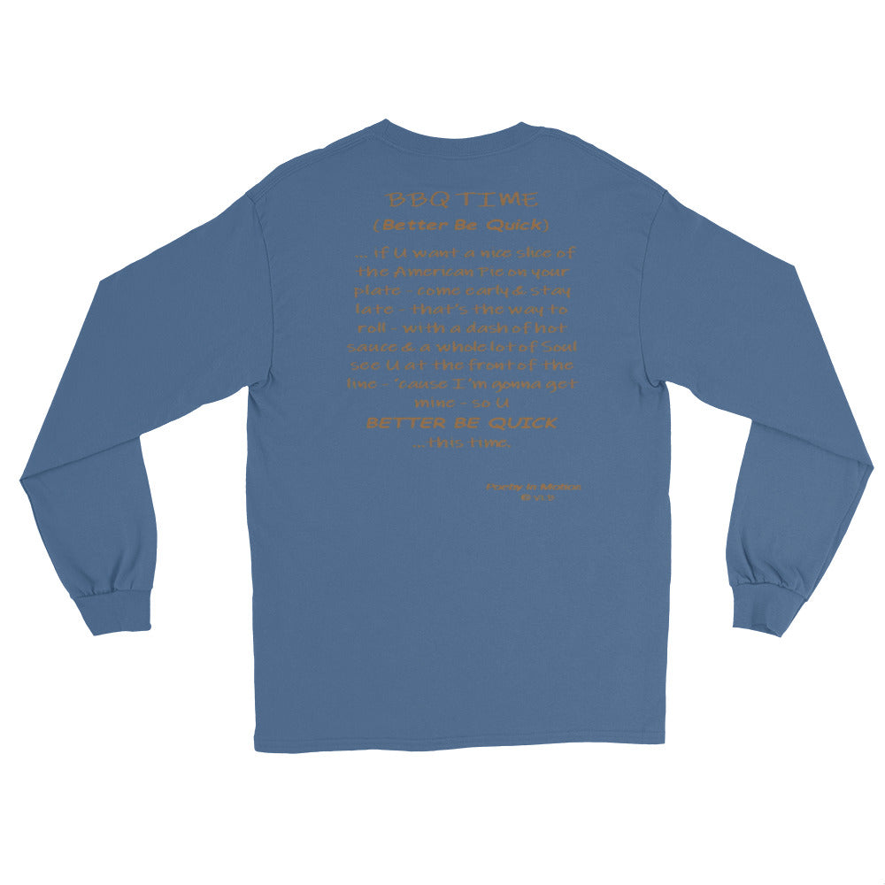 Better Be Quick (BBQ Time) -  Long Sleeve T Shirt