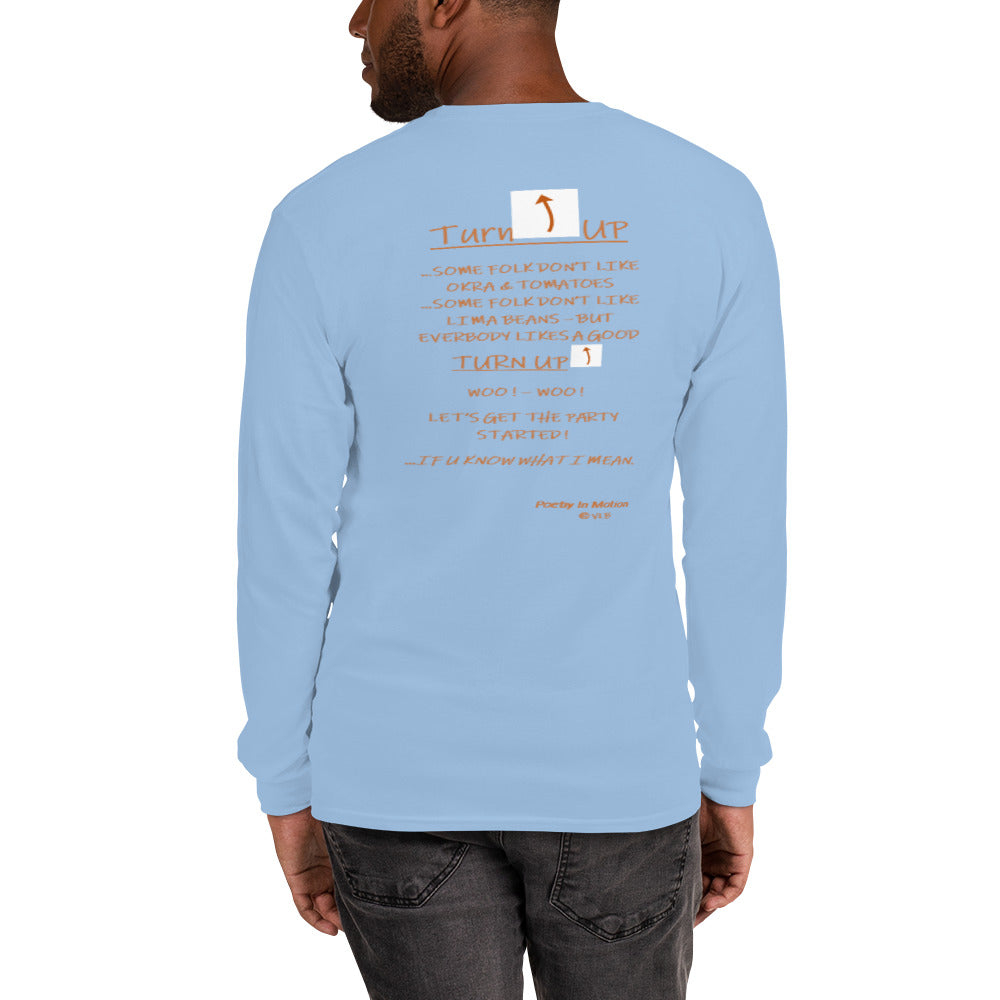 TURN UP -  Long Sleeve Shirt