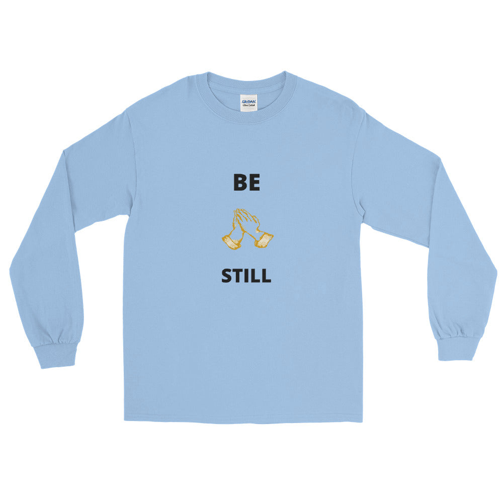 Be Still -  Long Sleeve T