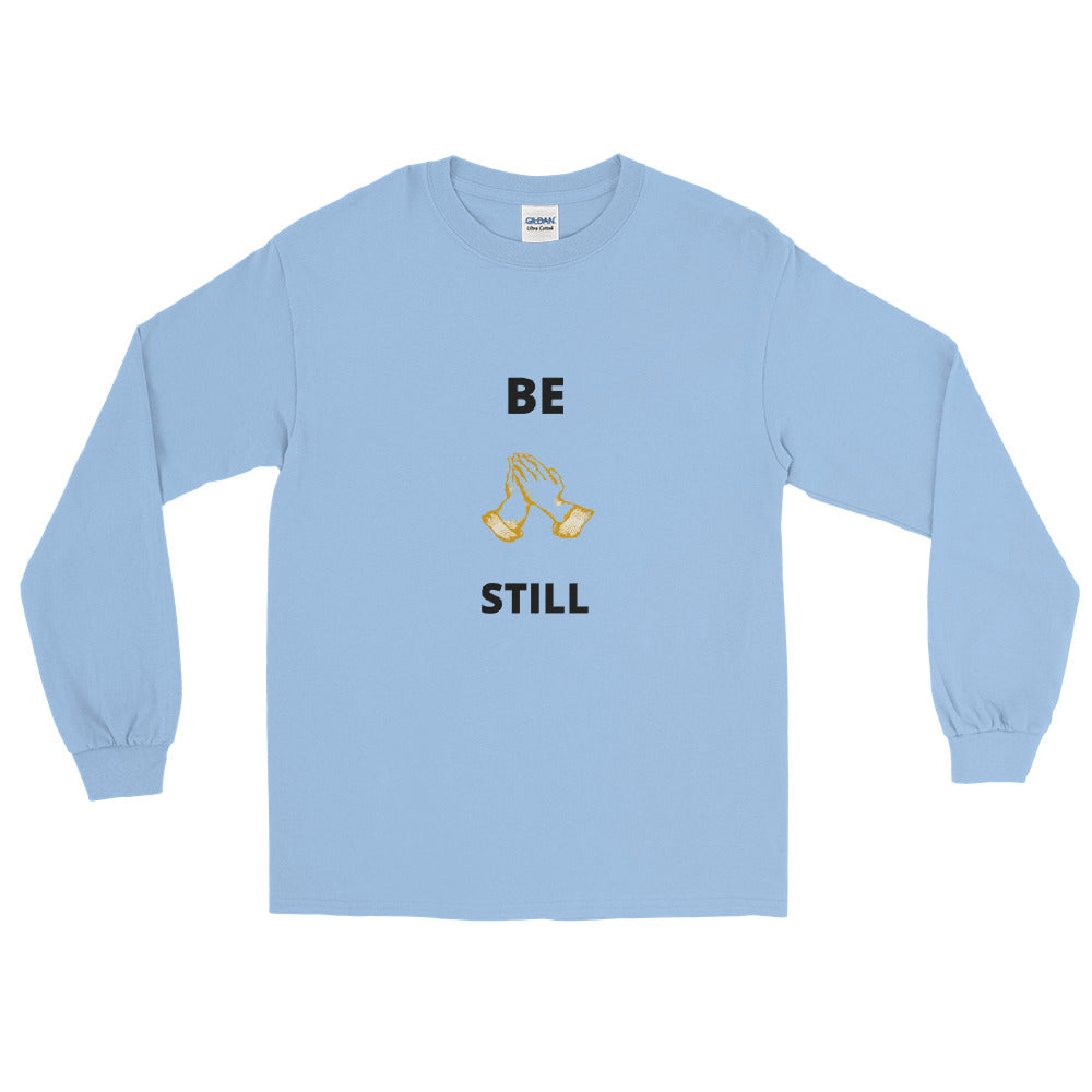 Be Still -  Long Sleeve T