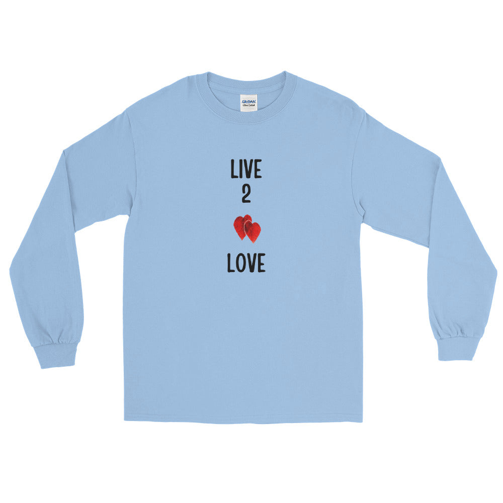 LIVE 2 LOVE -  Long Sleeve T