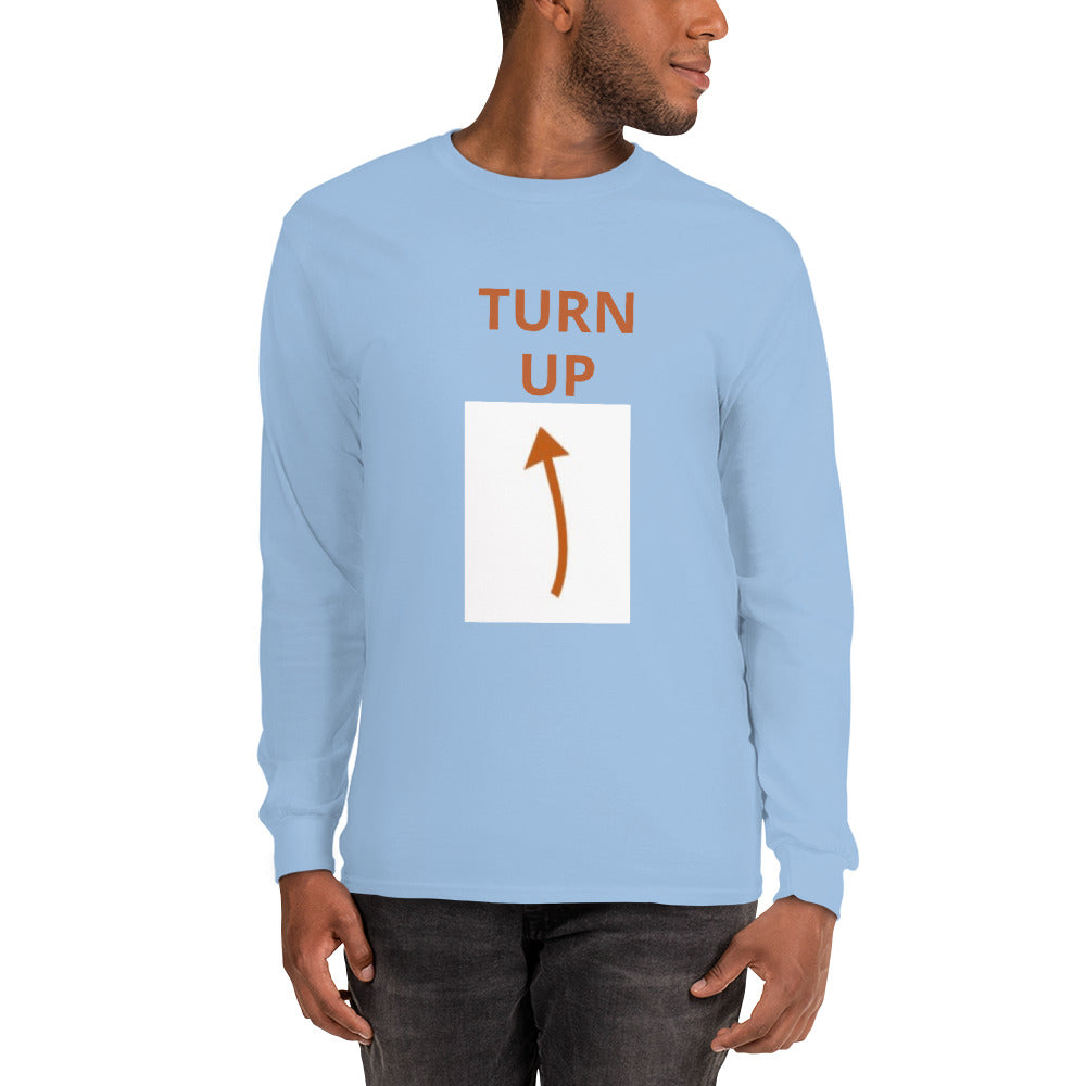 TURN UP -  Long Sleeve Shirt