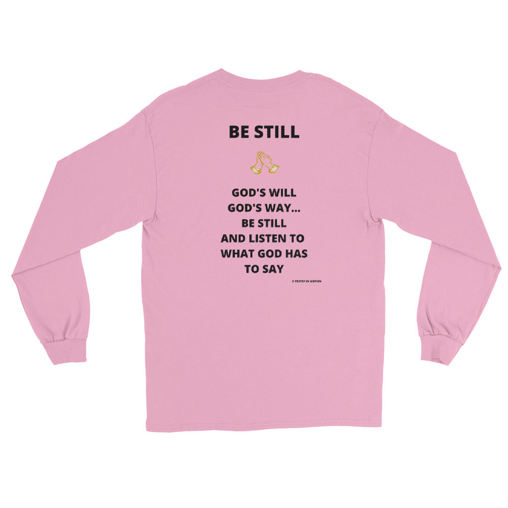 Be Still -  Long Sleeve T