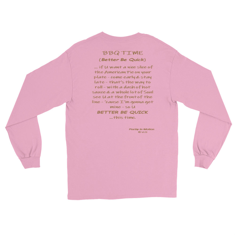 Better Be Quick (BBQ Time) -  Long Sleeve T Shirt