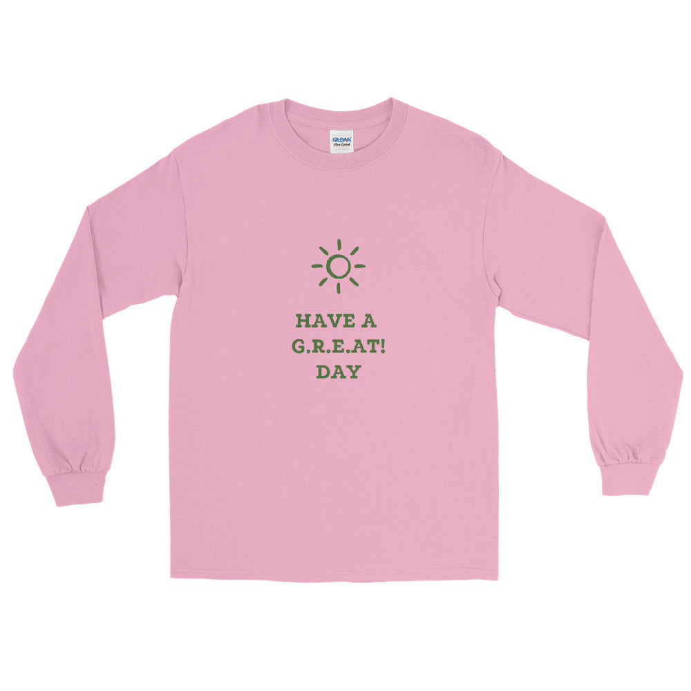 Have A G.R.E.A.T. Day -  Long Sleeve T
