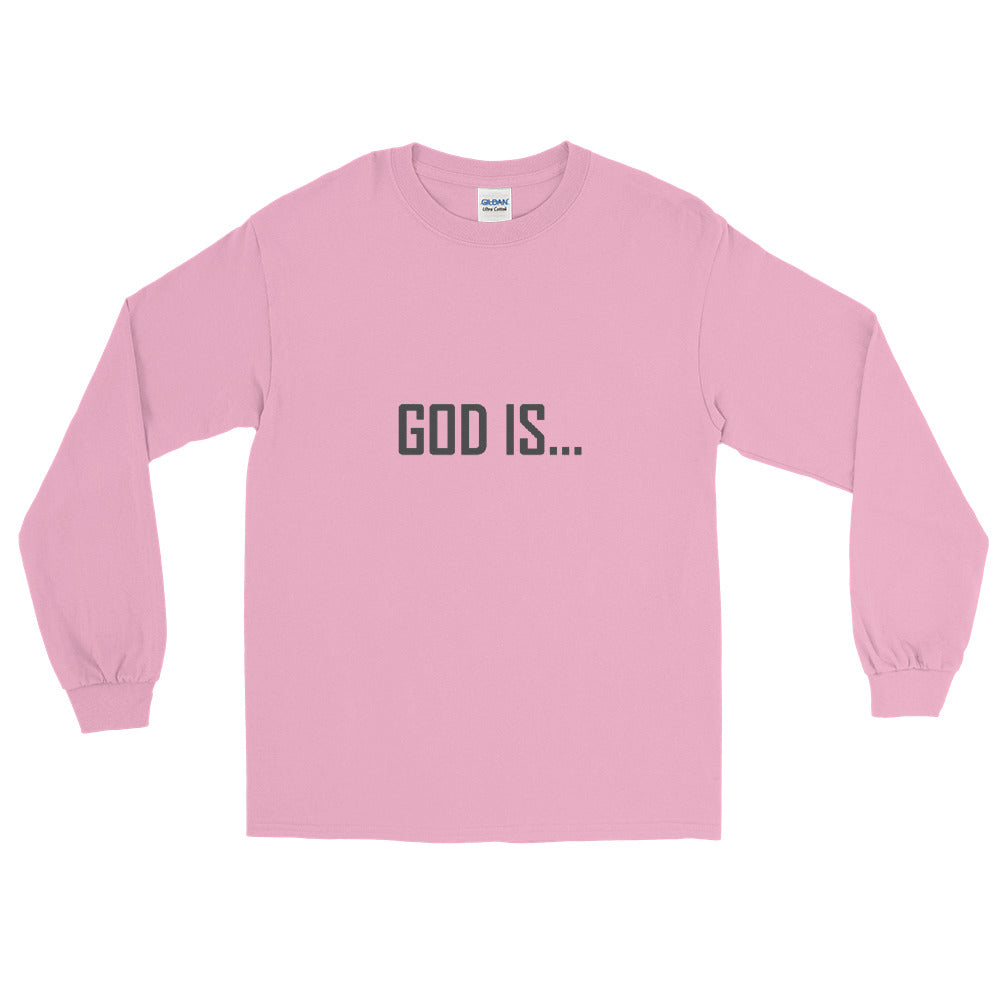 God is...  Long Sleeve T