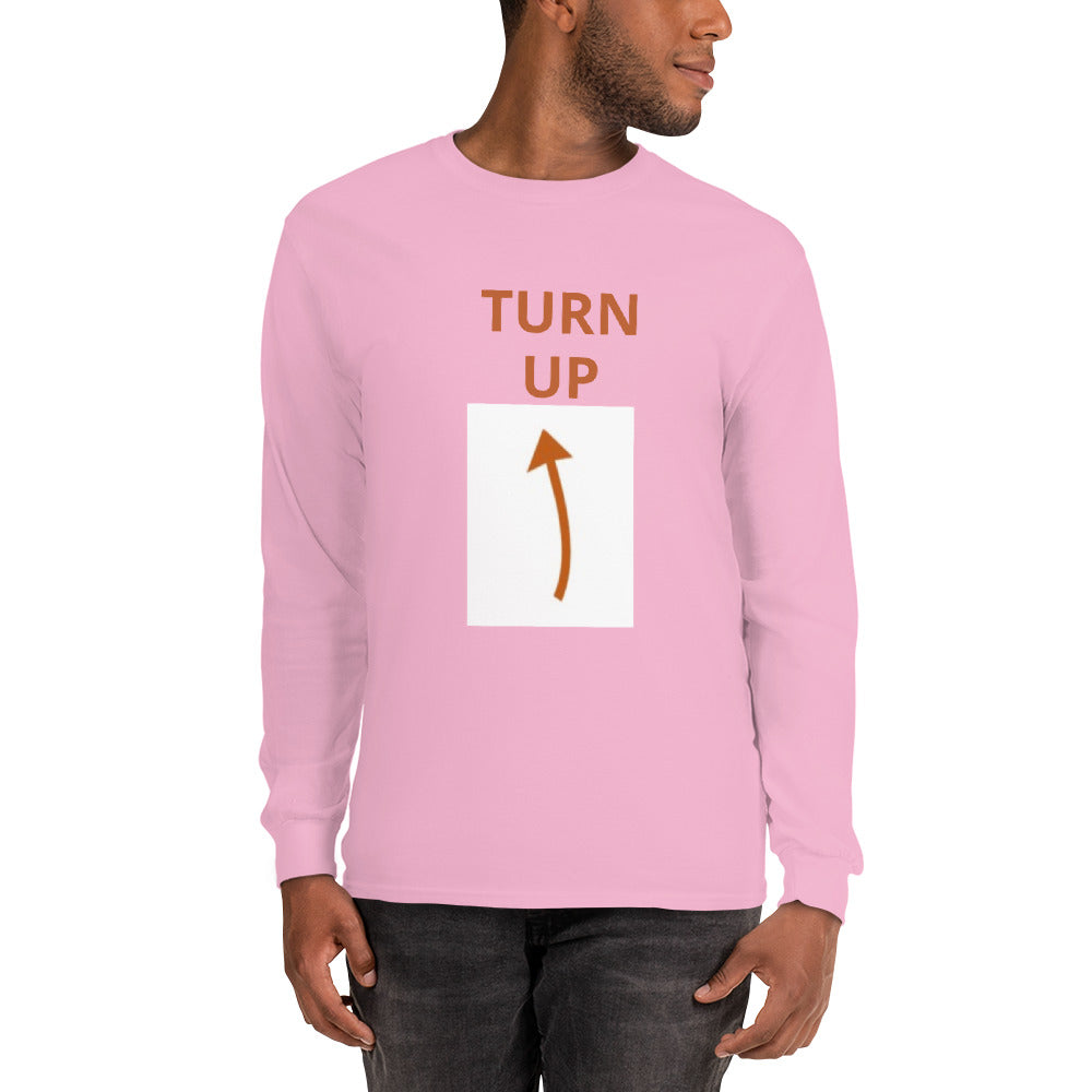 TURN UP -  Long Sleeve Shirt