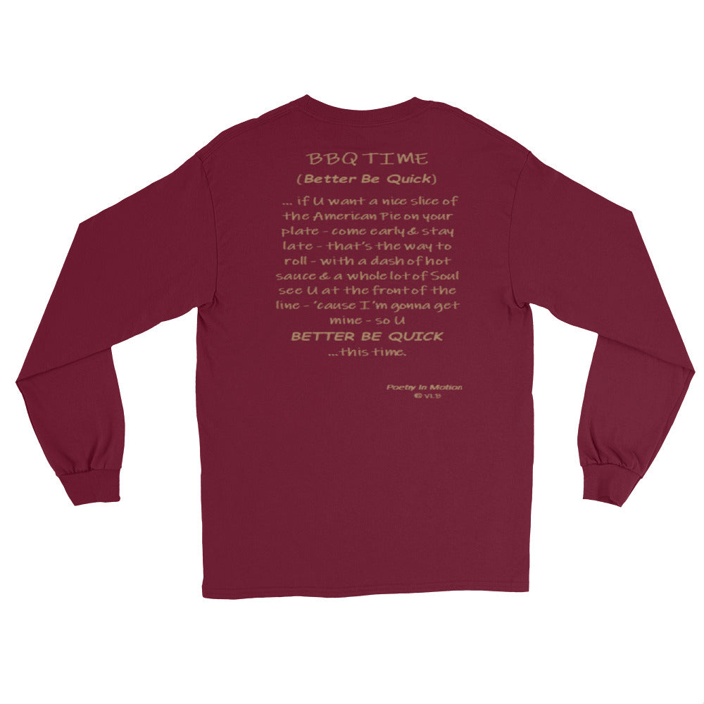 Better Be Quick (BBQ Time) -  Long Sleeve T Shirt