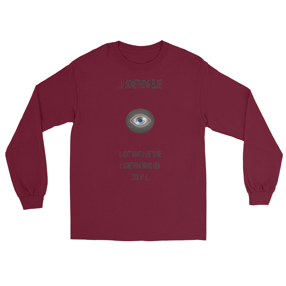 ...U Something Else! - Long Sleeve T
