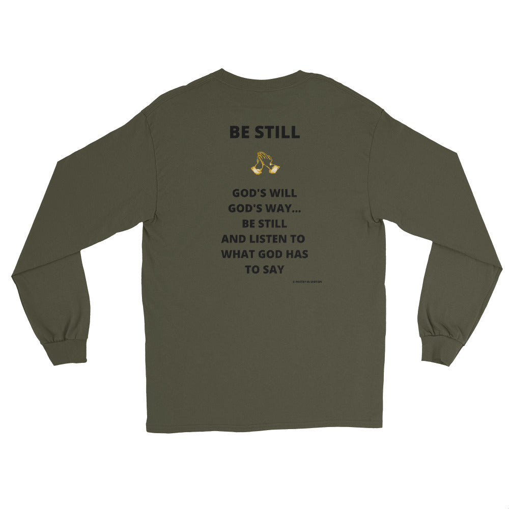 Be Still -  Long Sleeve T