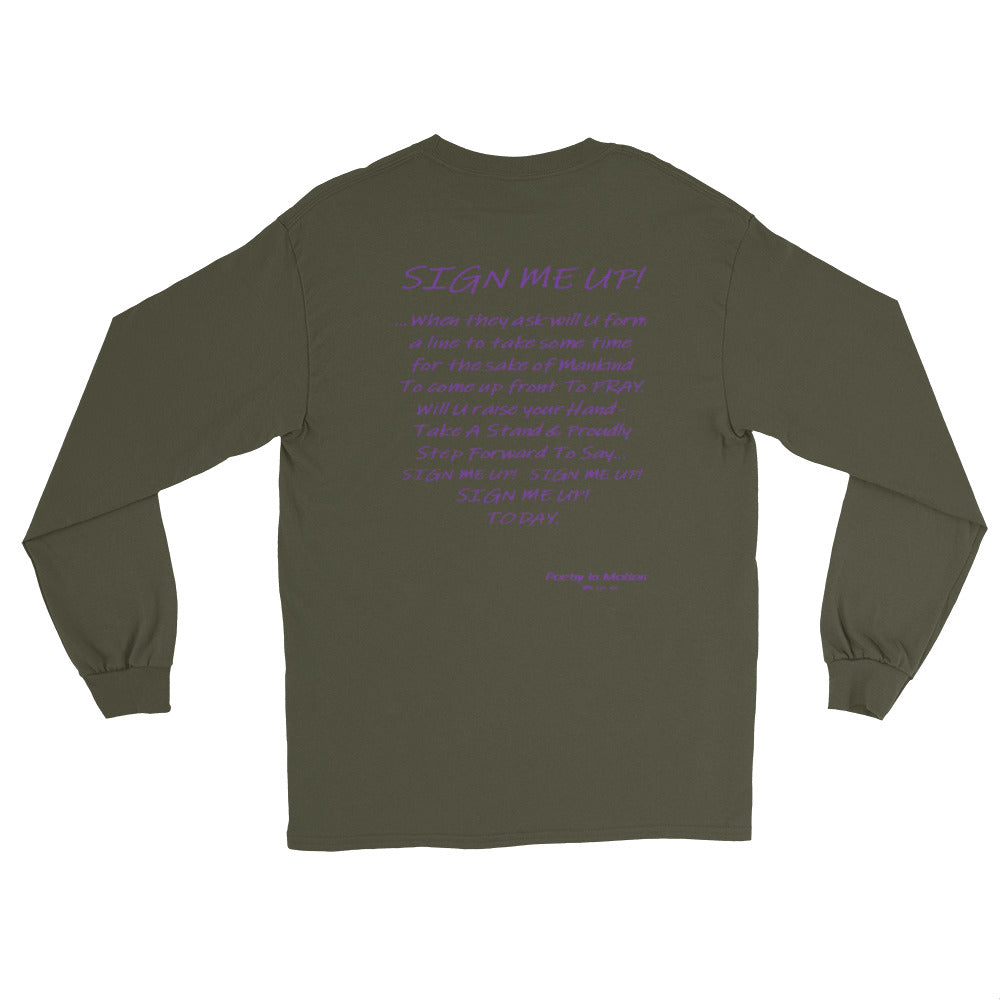 SIGN ME UP! - Long Sleeve Shirt