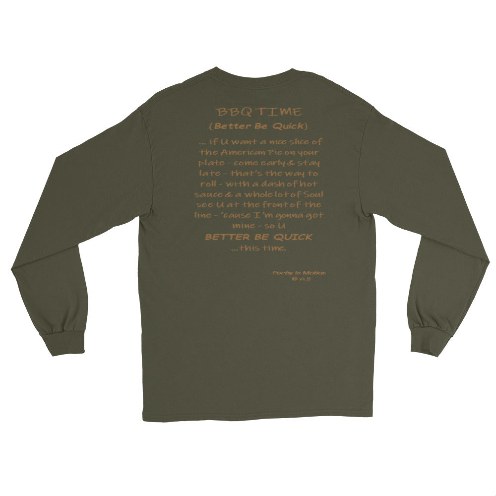 Better Be Quick (BBQ Time) -  Long Sleeve T Shirt