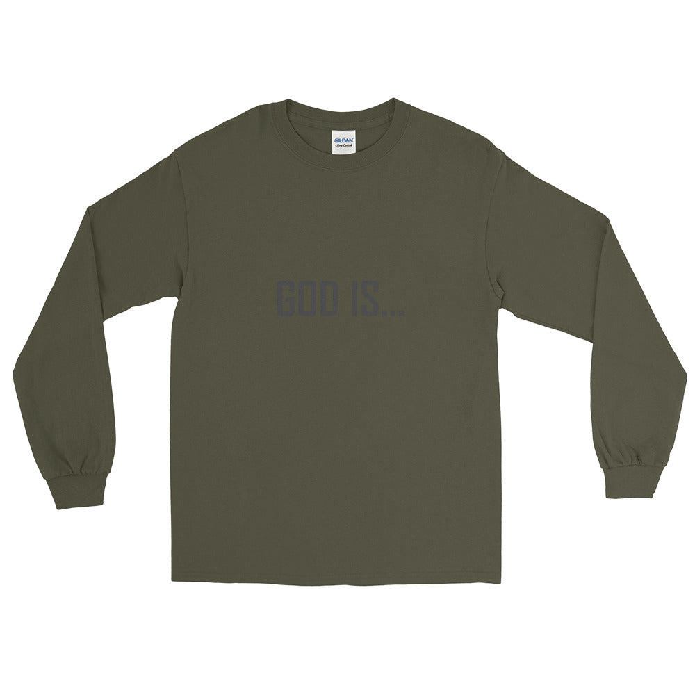 God is...  Long Sleeve T