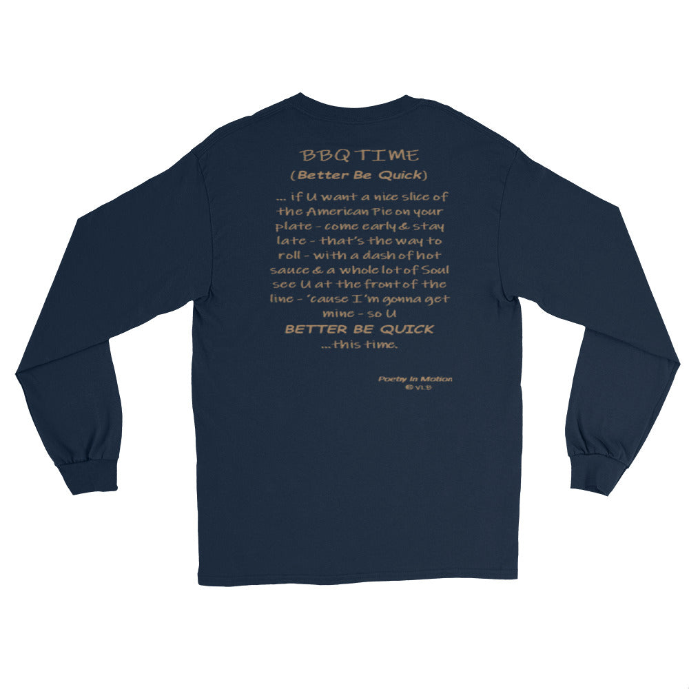 Better Be Quick (BBQ Time) -  Long Sleeve T Shirt