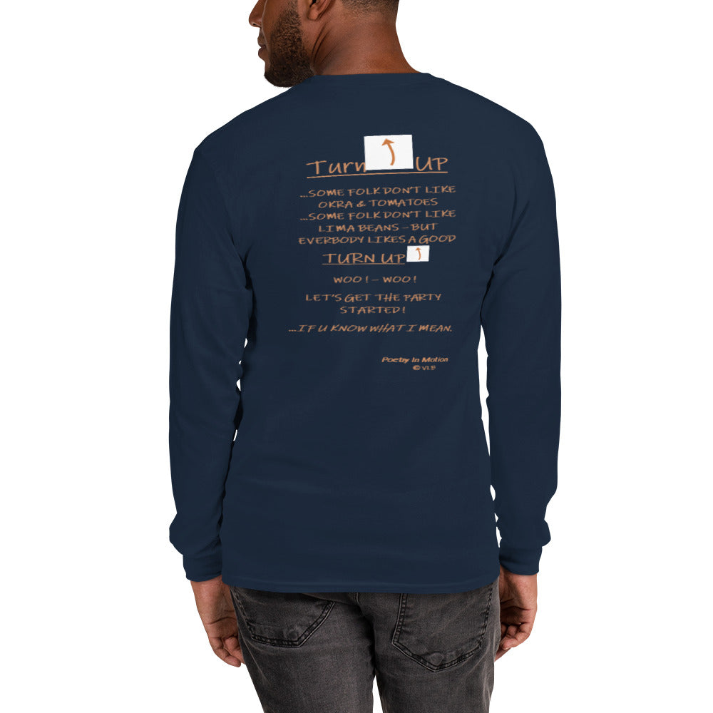 TURN UP -  Long Sleeve Shirt