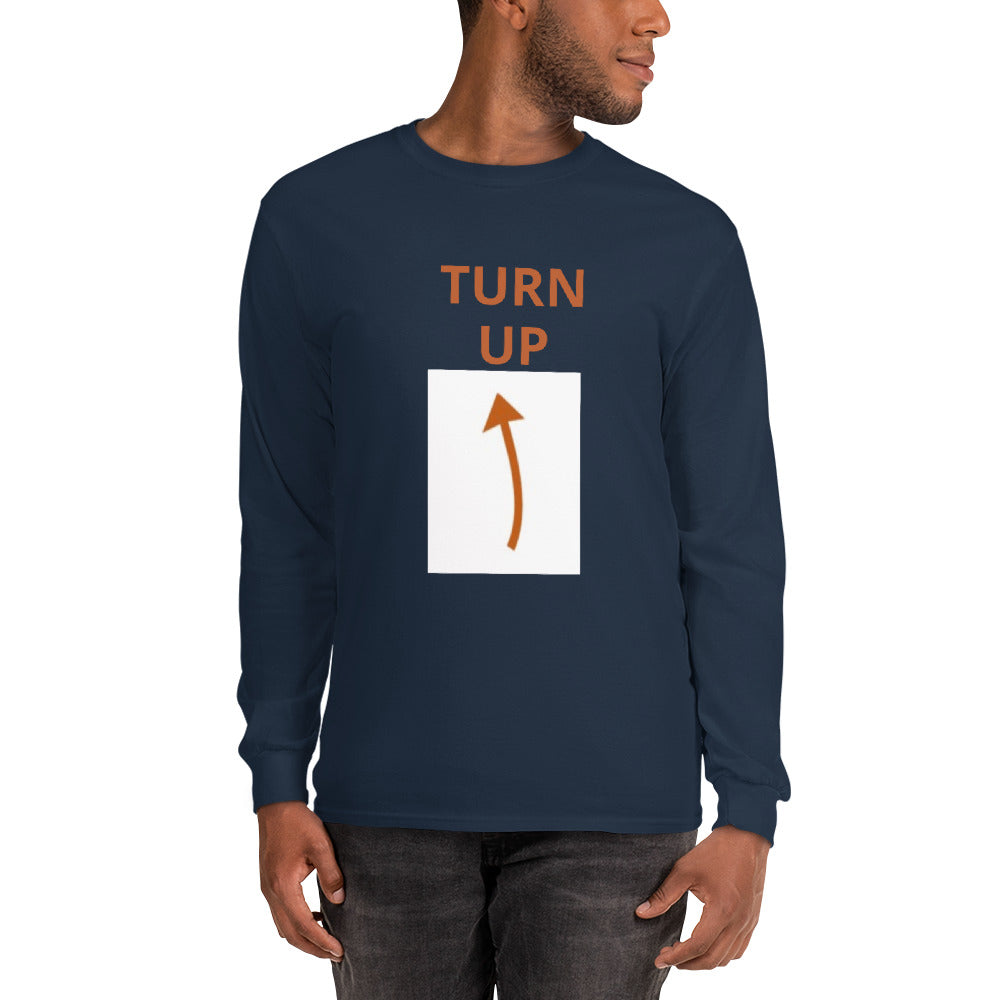 TURN UP -  Long Sleeve Shirt