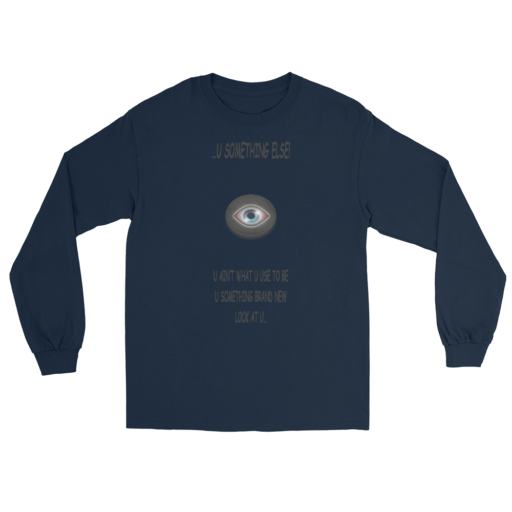 ...U Something Else! - Long Sleeve T