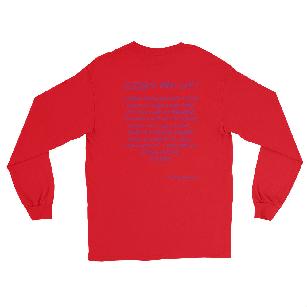 SIGN ME UP! - Long Sleeve Shirt