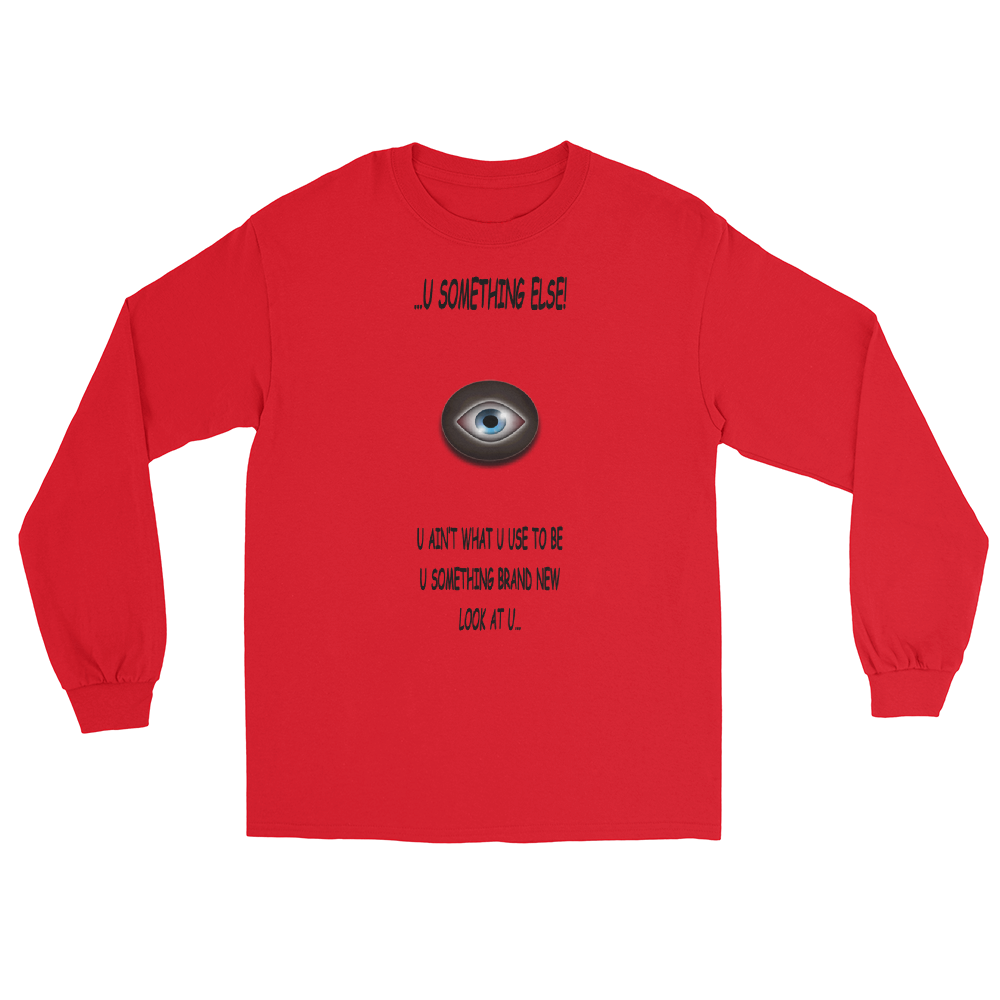 ...U Something Else! - Long Sleeve T