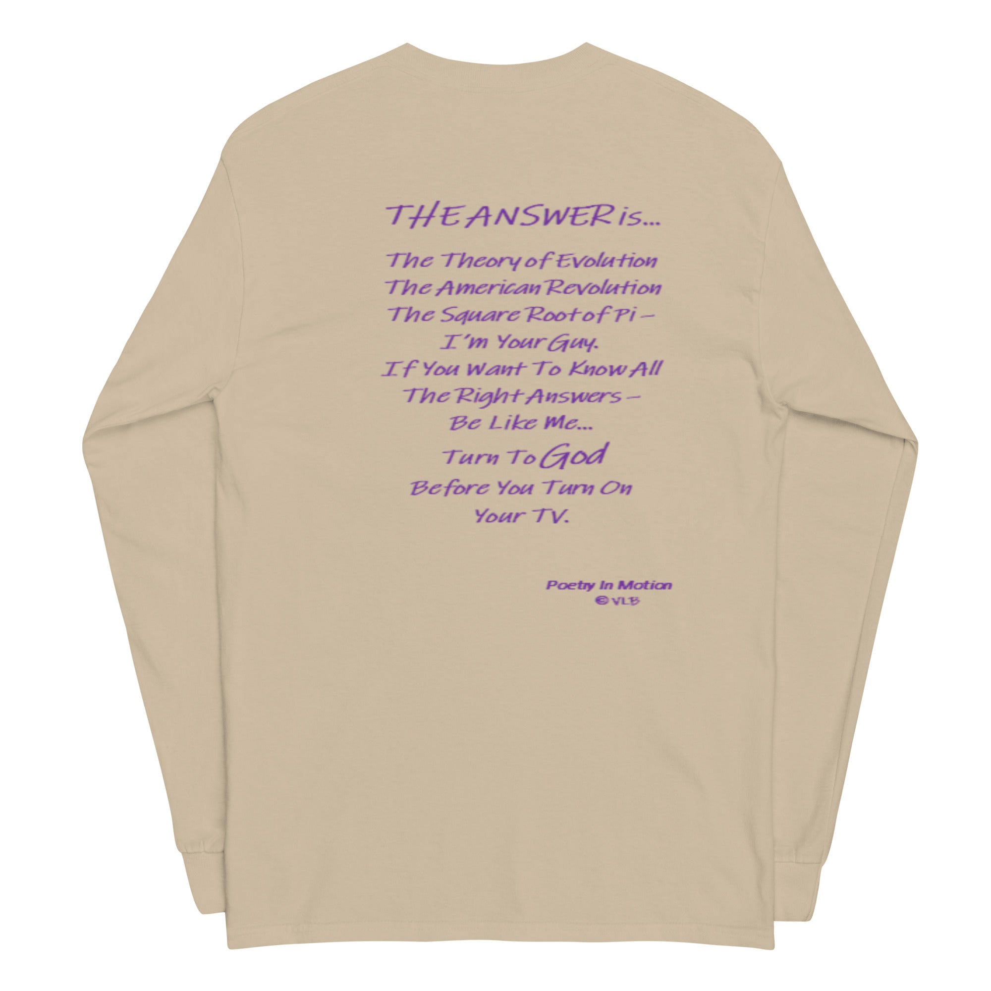 THE ANSWER IS...  Long Sleeve  T-Shirt