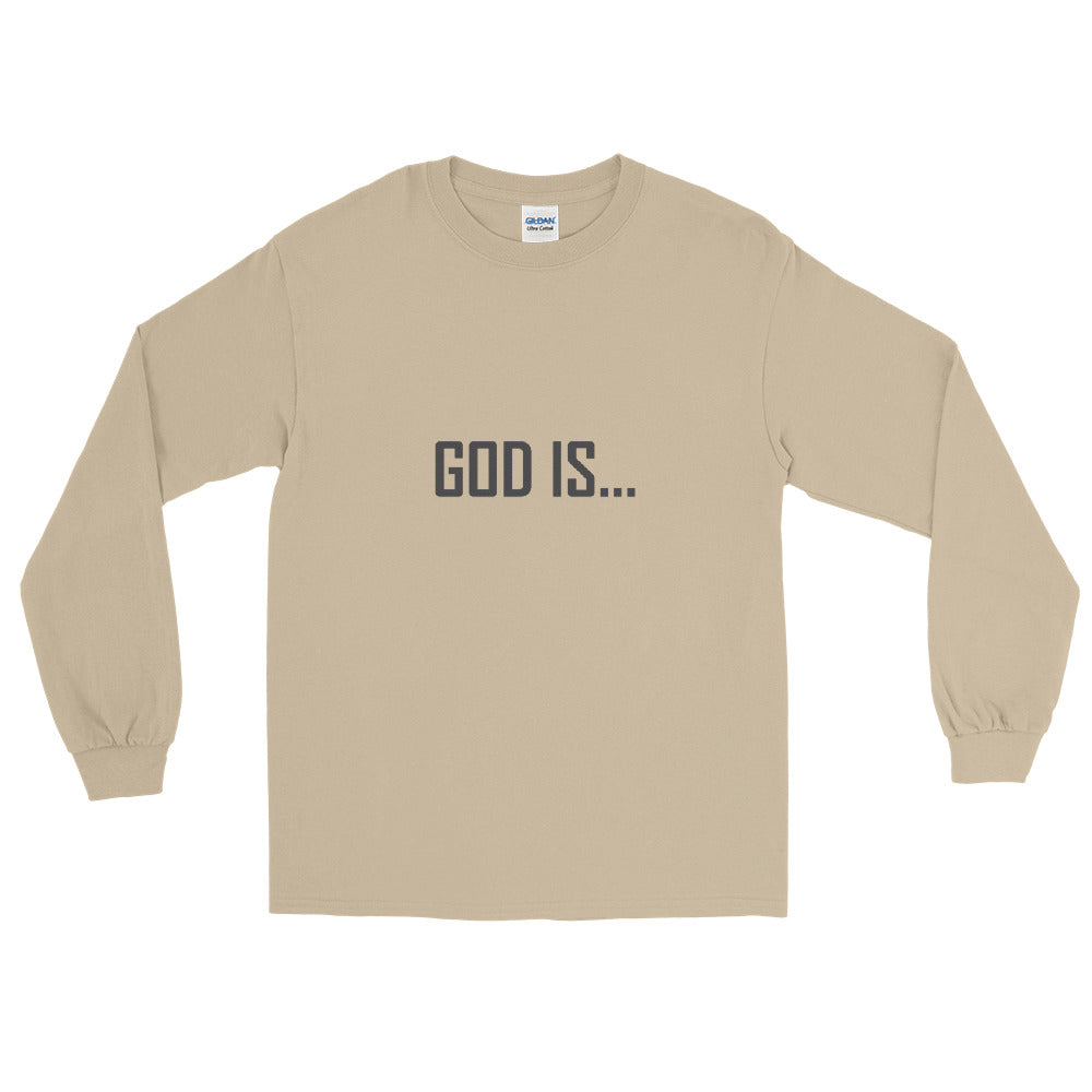 God is...  Long Sleeve T