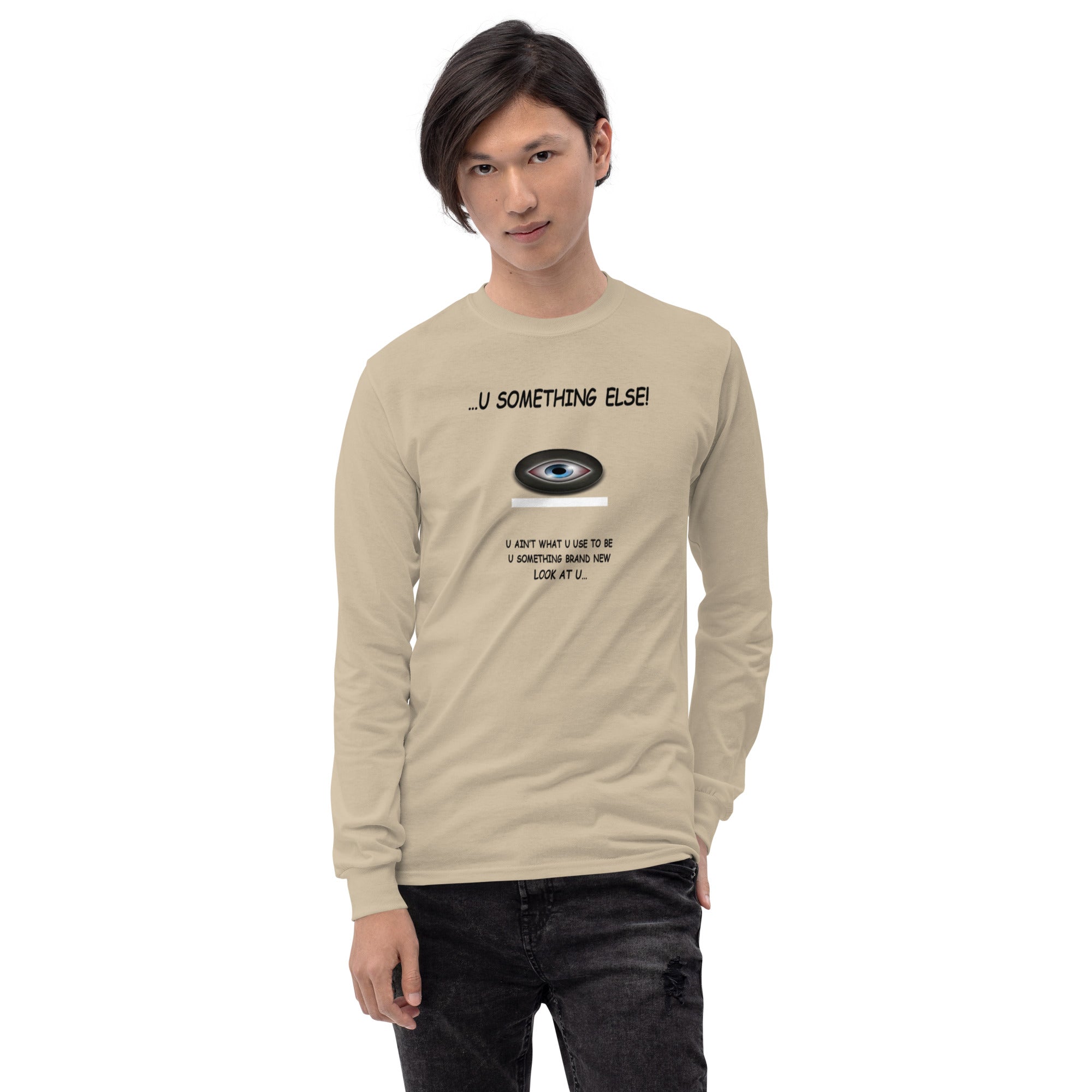 ...U Something Else! - Long Sleeve T