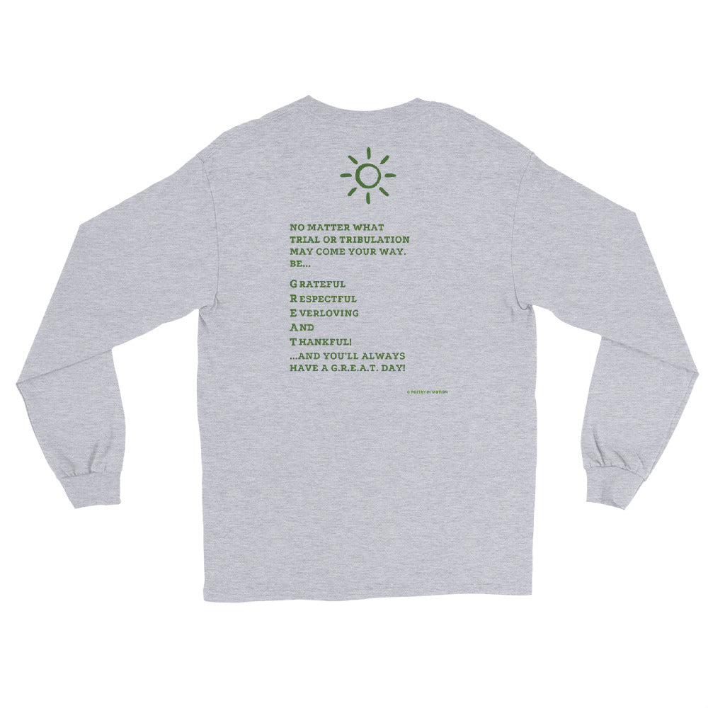 Have A G.R.E.A.T. Day -  Long Sleeve T