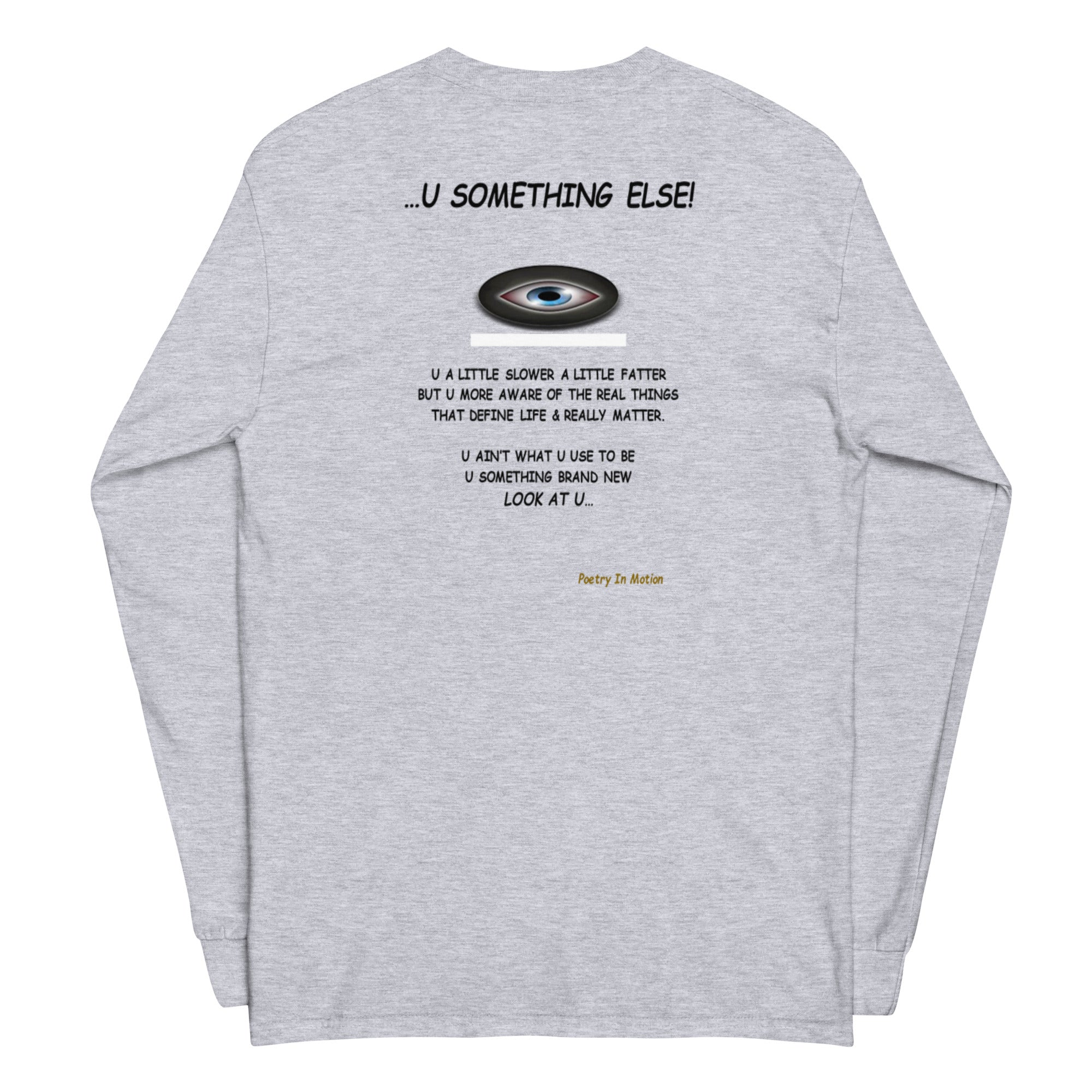 ...U Something Else! - Long Sleeve T