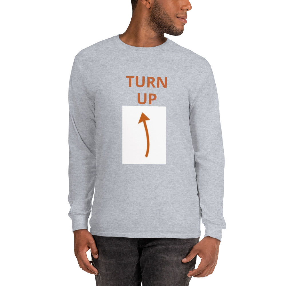 TURN UP -  Long Sleeve Shirt