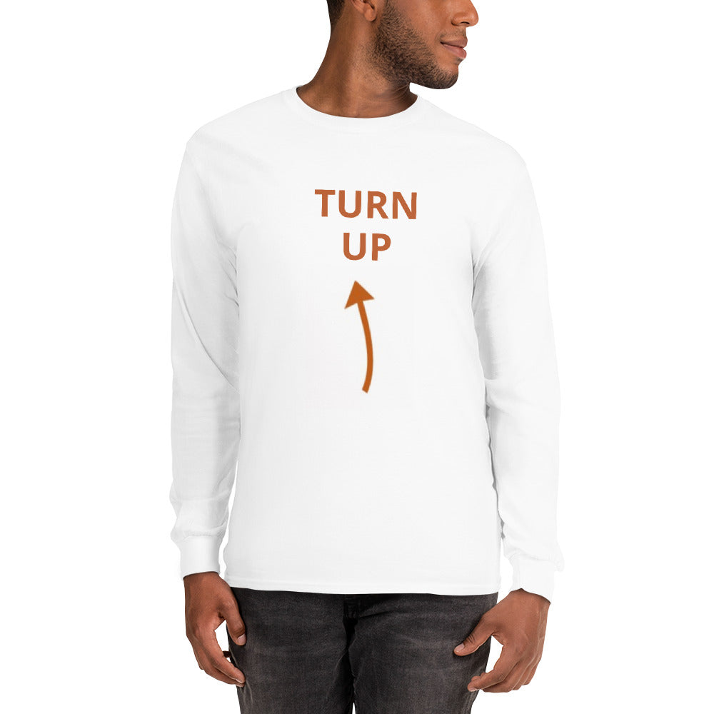 TURN UP -  Long Sleeve Shirt