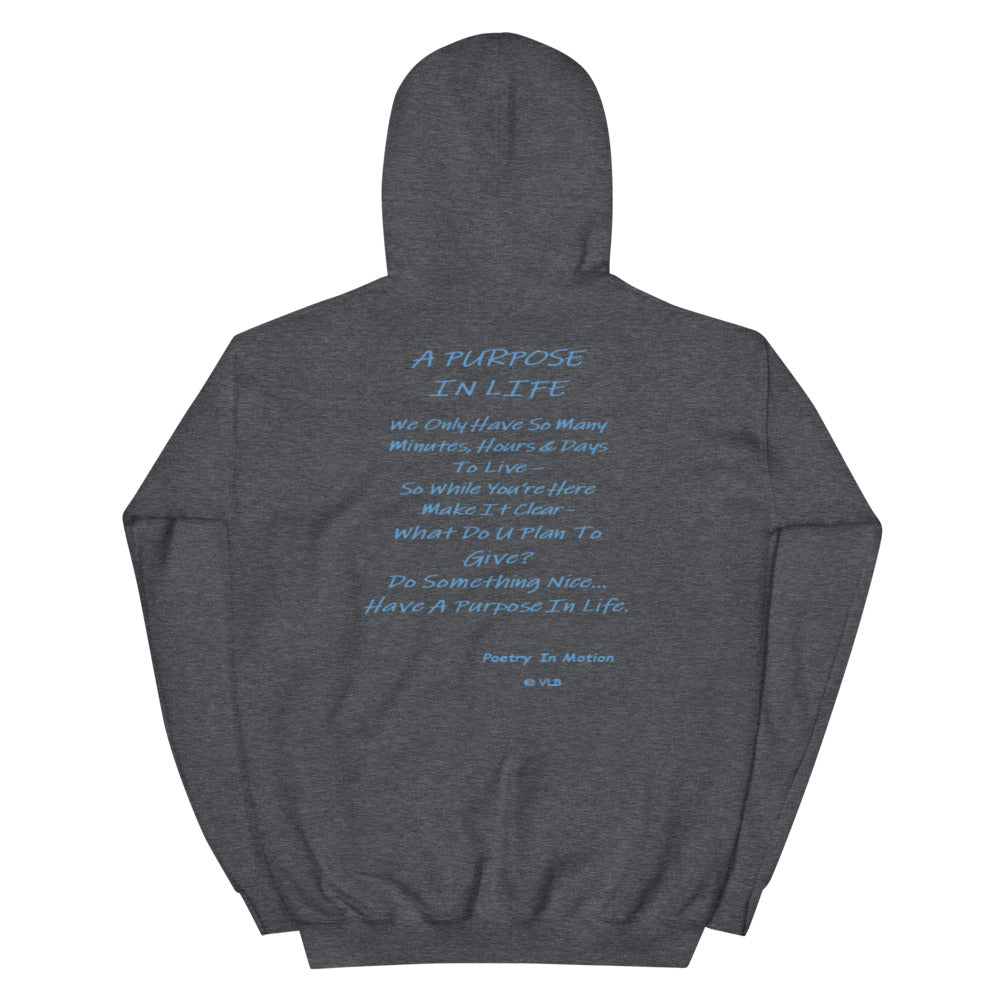A Purpose In Life - Unisex Hoodie