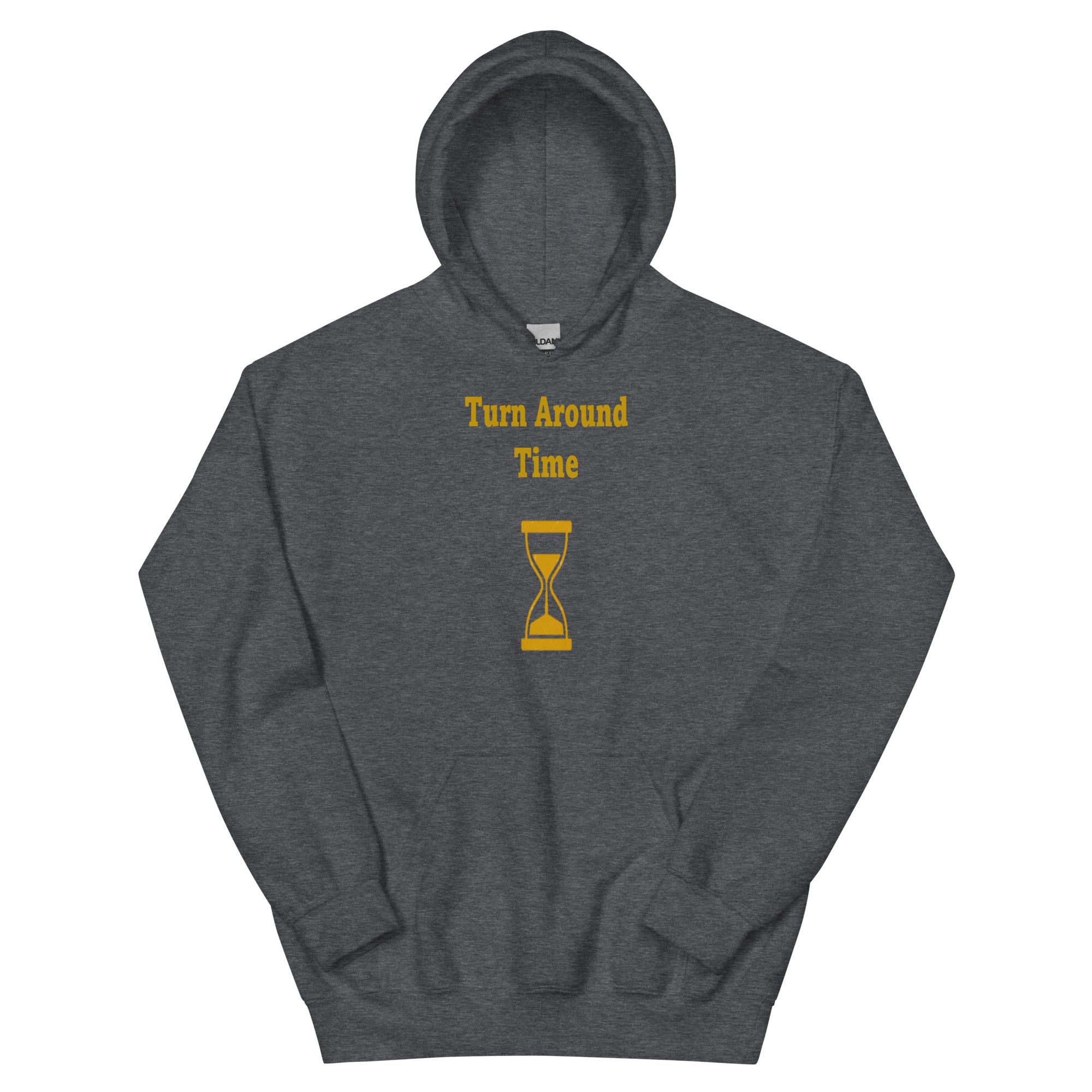 TURN AROUND TIME  Unisex Hoodie