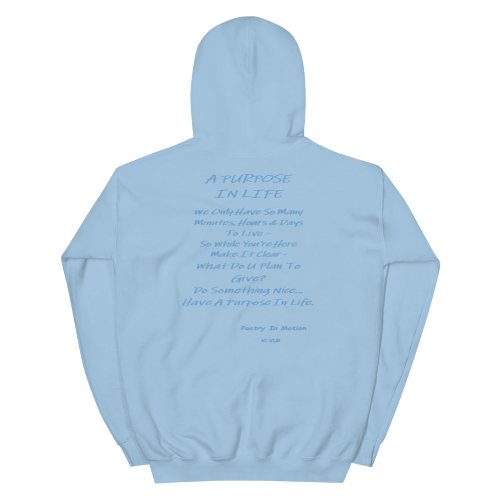 A Purpose In Life - Unisex Hoodie