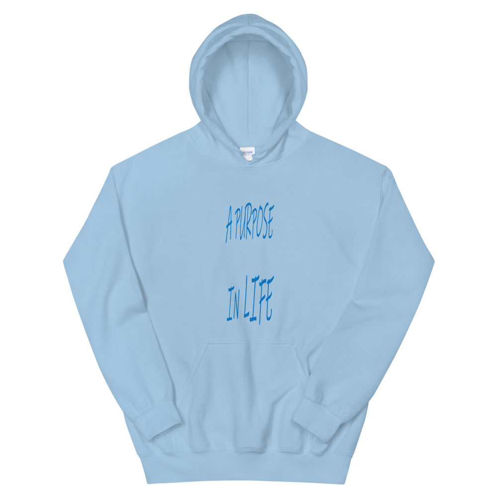 A Purpose In Life - Unisex Hoodie