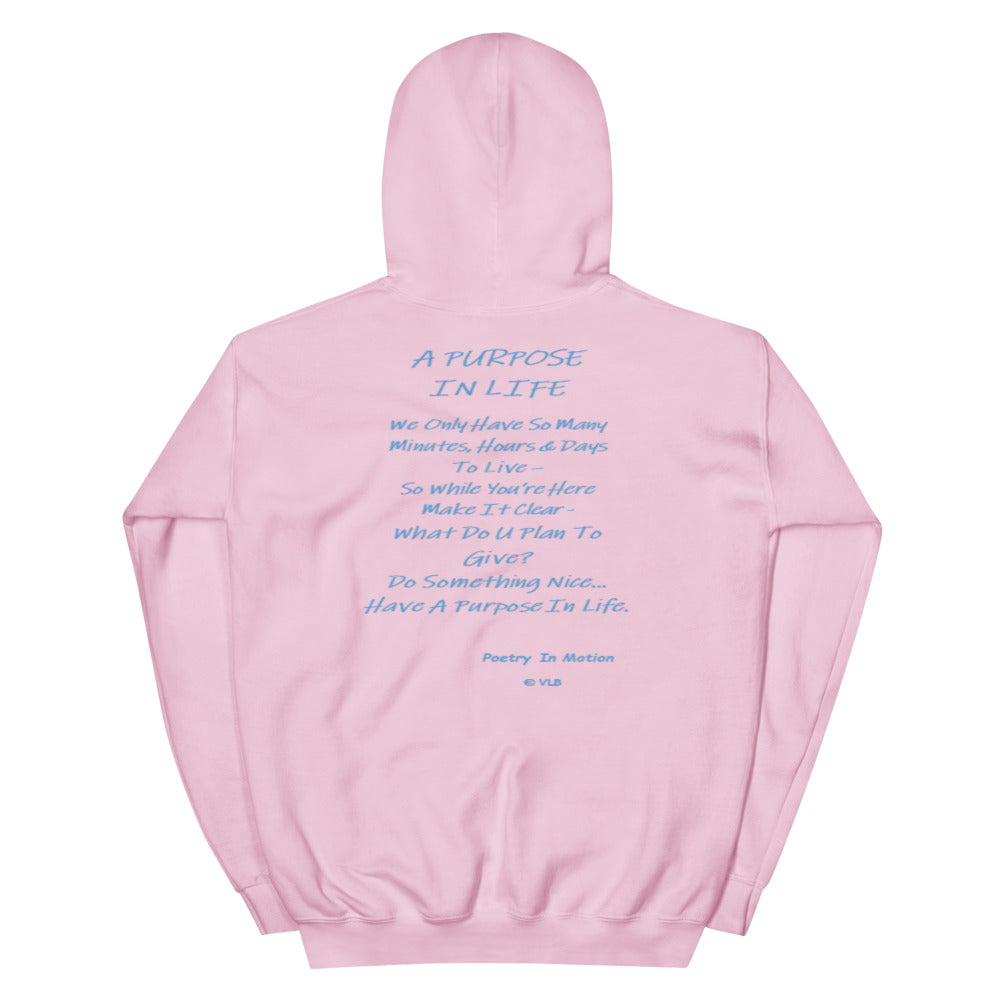 A Purpose In Life - Unisex Hoodie