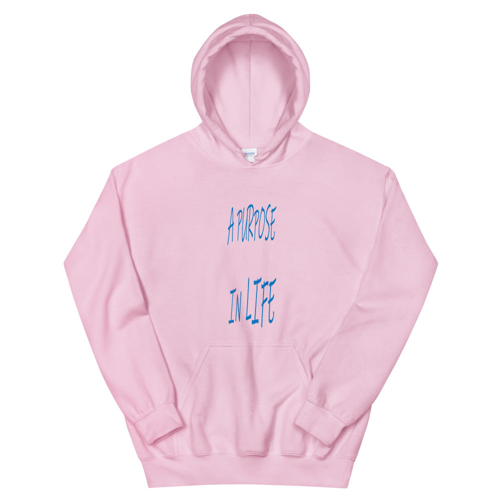 A Purpose In Life - Unisex Hoodie
