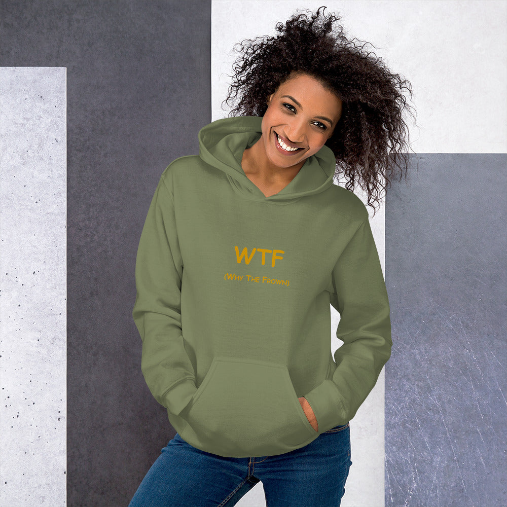WTF (Why The Frown)  Unisex Hoodie