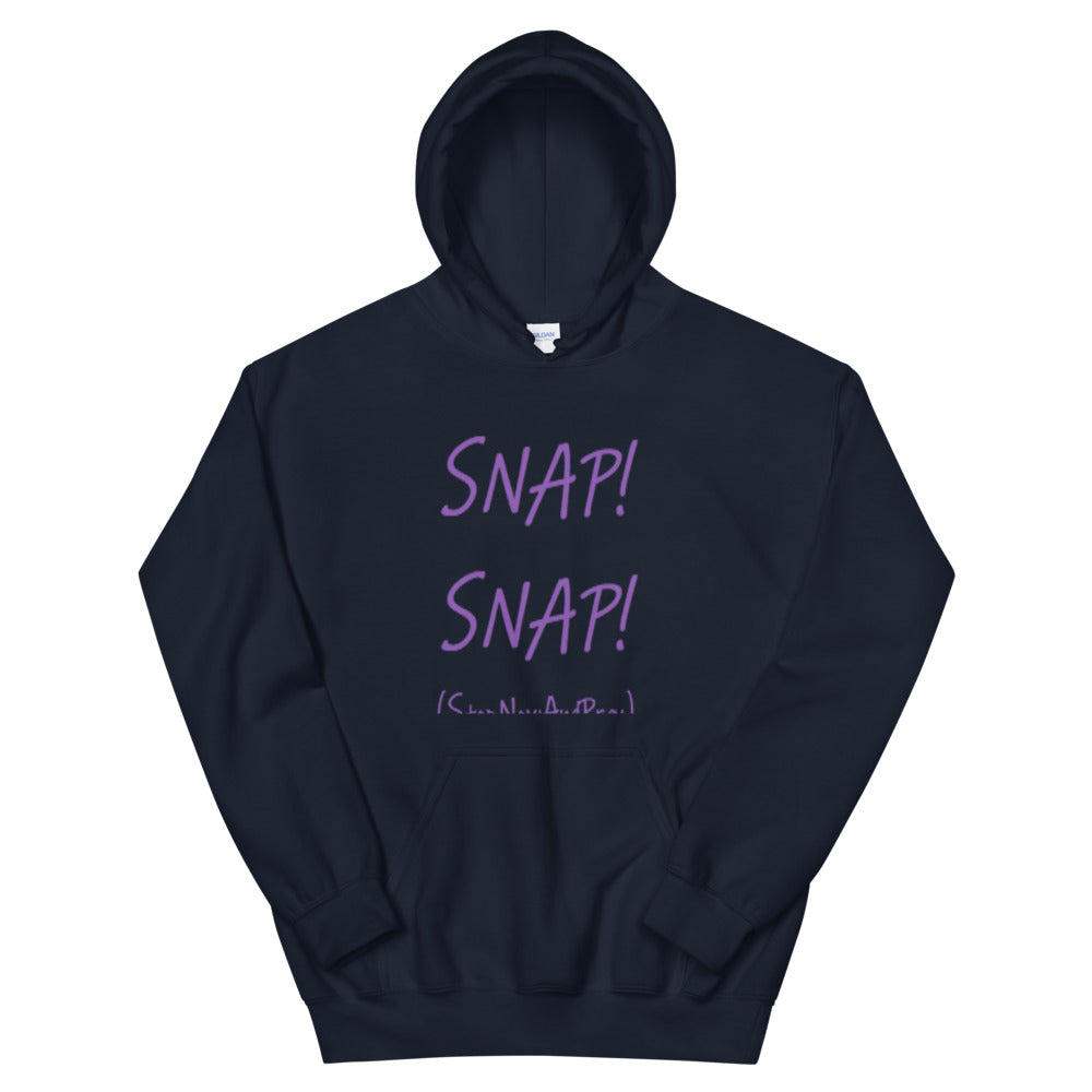 SNAP! SNAP! (Stop Now And Pray) - Unisex Hoodie