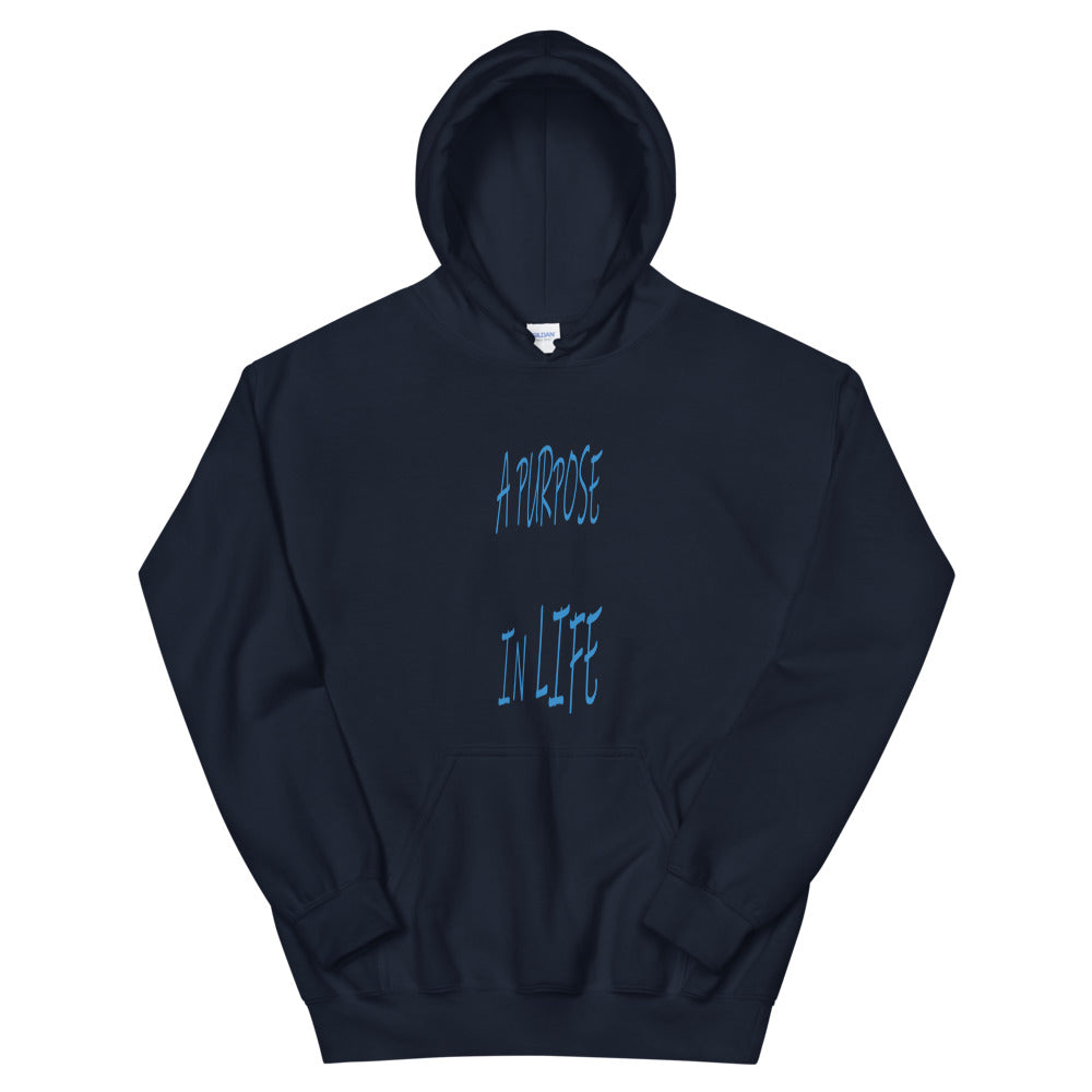 A Purpose In Life - Unisex Hoodie