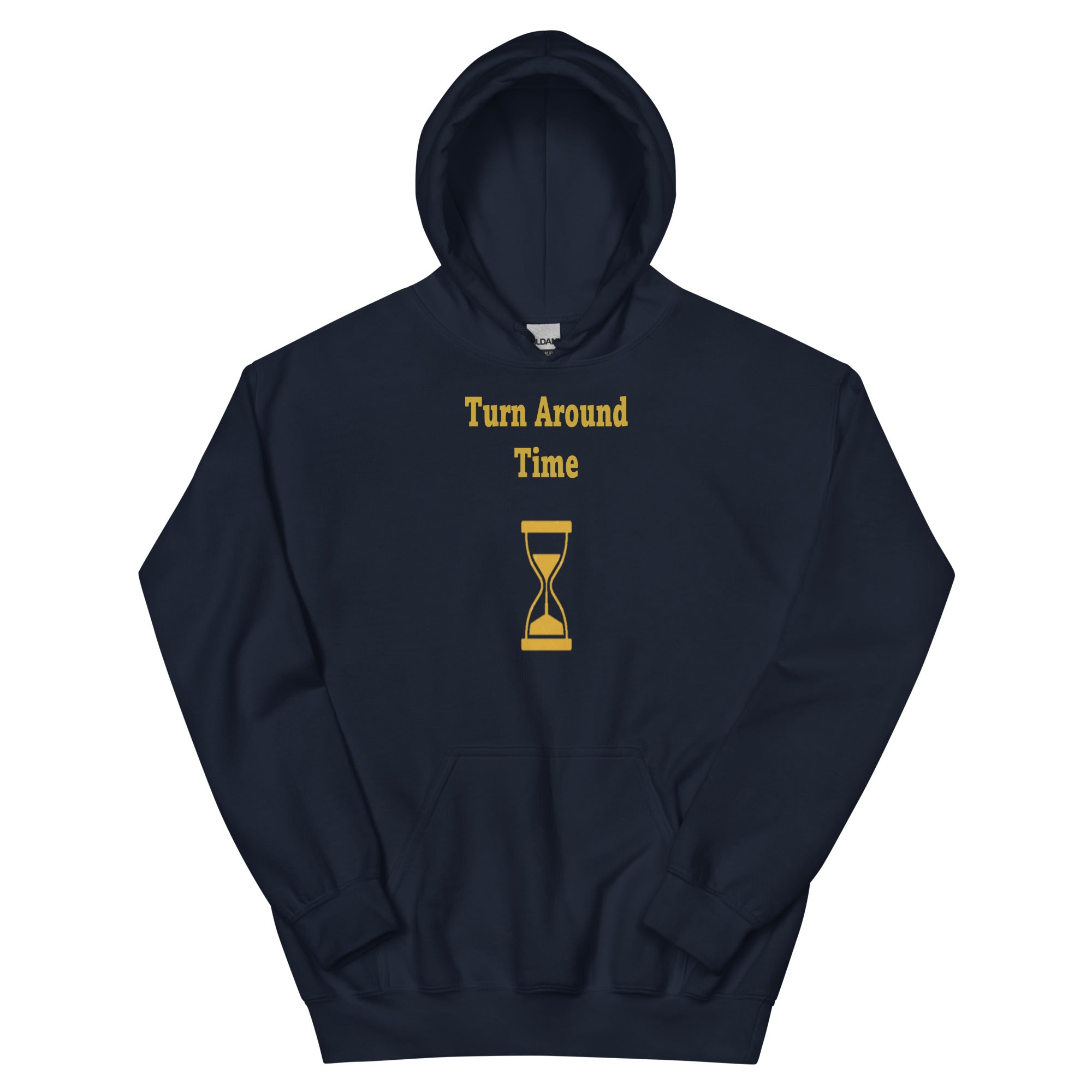 TURN AROUND TIME  Unisex Hoodie